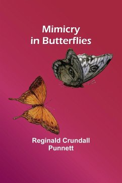 Mimicry in Butterflies - Punnett, Reginald Crundall