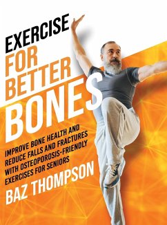 Exercise for Better Bones - Thompson, Baz; Lynch, Britney