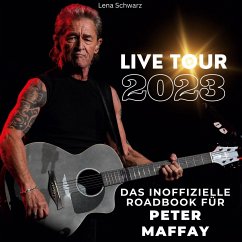 Das inoffizielle Roadbook für Peter Maffay - Schwarz, Lena