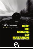 Que de noche lo mataron Que de noche lo mataron