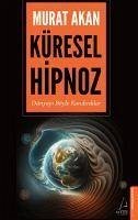 Küresel Hipnoz - Akan, Murat