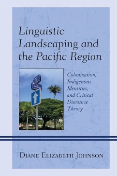 Linguistic Landscaping and the Pacific Region - Johnson, Diane Elizabeth