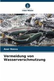 Vermeidung von Wasserverschmutzung