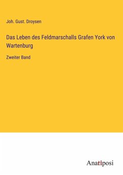 Cover Das Leben des Feldmarschalls Grafen York von Wartenburg