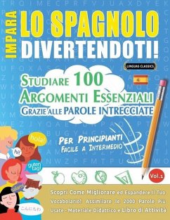 IMPARA LO SPAGNOLO DIVERTENDOTI! - PER PRINCIPIANTI - Linguas Classics