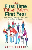 FIRST TIME FATHER' BABY'S FIRST YEAR