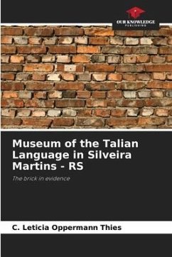 Museum of the Talian Language in Silveira Martins - RS - Thies, C. Leticia Oppermann