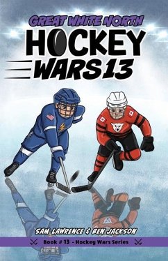 Hockey Wars 13 - Lawrence, Sam; Jackson, Ben