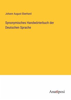 Synonymisches Handwörterbuch der Deutschen Sprache - Eberhard, Johann August