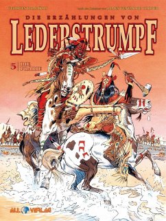 Die Erzählungen von Lederstrumpf 5 - Cooper, James Fenimore;Ramaioli, Georges