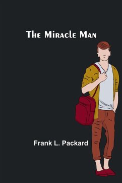 The Miracle Man - Packard, Frank L.