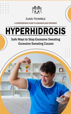 Hyperhidrosis - Humble, Juan