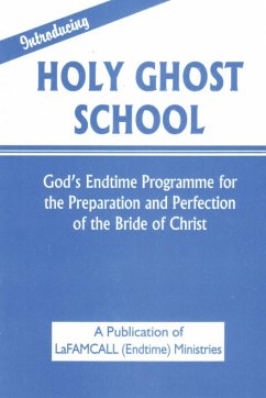 INTRODUCING HOLY GHOST SCHOOL - LaFAMCALL - Okafor, Lambert; Endtime, Lafamcall