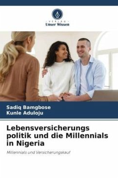 Lebensversicherungs politik und die Millennials in Nigeria - Bamgbose, Sadiq;Aduloju, Kunle