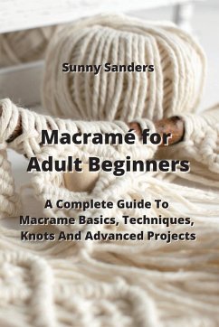 Macramé for Adult Beginners - Sanders, Sunny
