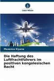 Die Haftung des Luftfrachtführers im positiven kongolesischen Recht