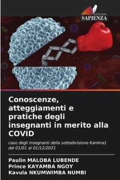 Conoscenze, atteggiamenti e pratiche degli insegnanti in merito alla COVID - Maloba Lubende, Paulin;Kayamba Ngoy, Prince;Nkumwimba Numbi, Kavula