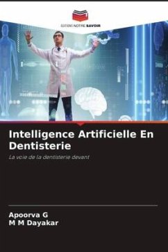 Intelligence Artificielle En Dentisterie - G, Apoorva;Dayakar, M M