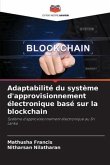 Adaptabilité du système d'approvisionnement électronique basé sur la blockchain