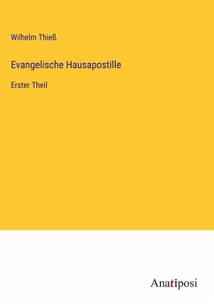 Evangelische Hausapostille - Thieß, Wilhelm