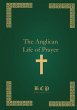 The Anglican Life of Prayer - Bild 1