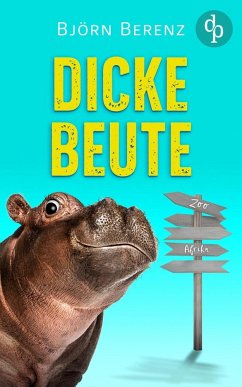 Dicke Beute - Berenz, Björn