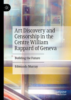 Art Discovery and Censorship in the Centre William Rappard of Geneva (eBook, PDF) - Murray, Edmundo