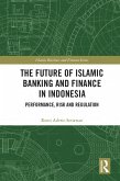The Future of Islamic Banking and Finance in Indonesia (eBook, PDF)