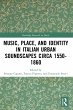 Music, Place, and Identity in Italian... - Bild 1