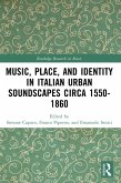 Music, Place, and Identity in Italian Urban Soundscapes circa 1550-1860 (eBook, PDF)