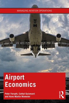 Airport Economics (eBook, ePUB) - Forsyth, Peter; Guiomard, Cathal; Niemeier, Hans-Martin