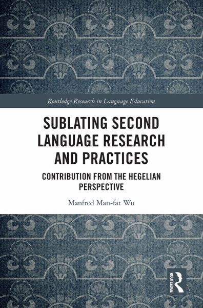 Sublating Second Language Research and Practices (eBook, ePUB) Sublating Second Language Research and Practices (eBook, ePUB)