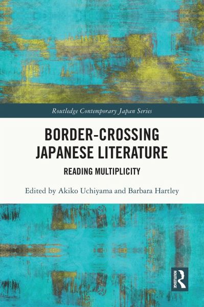 Border-Crossing Japanese Literature (eBook, PDF) Border-Crossing Japanese Literature (eBook, PDF)