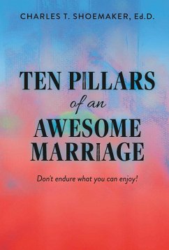 Ten Pillars of an Awesome Marriage (eBook, ePUB) - Shoemaker, Charles T.