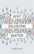 Why Delusions Matter (eBook, ePUB) - Bild 1