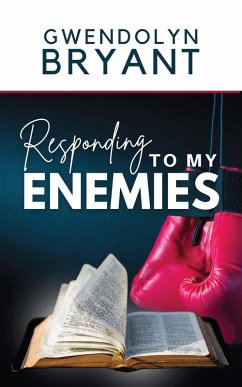 Responding to My Enemies (eBook, ePUB) - Bryant, Gwendolyn