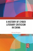 A History of Cyber Literary Criticism in China (eBook, PDF) A History of Cyber Literary Criticism in China (eBook, PDF)