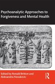 Psychoanalytic Approaches to Forgiveness and Mental Health (eBook, ePUB)
