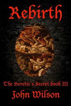Cover Rebirth (The Heretic's Secret, #3) (eBook, ePUB)