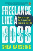 Freelance Like a Boss (eBook, ePUB)