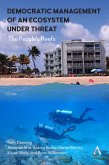 Democratic Management of an Ecosystem Under Threat (eBook, ePUB) Democratic Management of an Ecosystem Under Threat (eBook, ePUB)