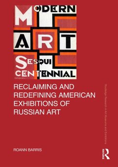 Reclaiming and Redefining American Exhibitions of Russian Art (eBook, ePUB) - Barris, Roann