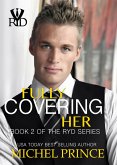 Fully Covering Her (RYD Series, #2) (eBook, ePUB) Fully Covering Her (RYD Series, #2) (eBook, ePUB)