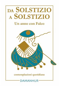 Da Solstizio a Solstizio (eBook, ePUB) - Tarassaco, Falco