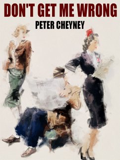 Don't Get Me Wrong (eBook, ePUB) - Cheyney, Peter