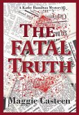 The Fatal Truth (eBook, ePUB) The Fatal Truth (eBook, ePUB)
