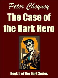 The Case of the Dark Hero (eBook, ePUB) - Cheyney, Peter