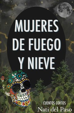 Cover Mujeres de Fuego y Nieve (eBook, ePUB)