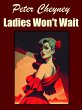 Ladies Won't Wait (eBook, ePUB) - Bild 1