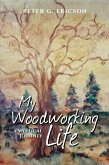 My Woodworking Life, A Mystical Journey (eBook, ePUB)